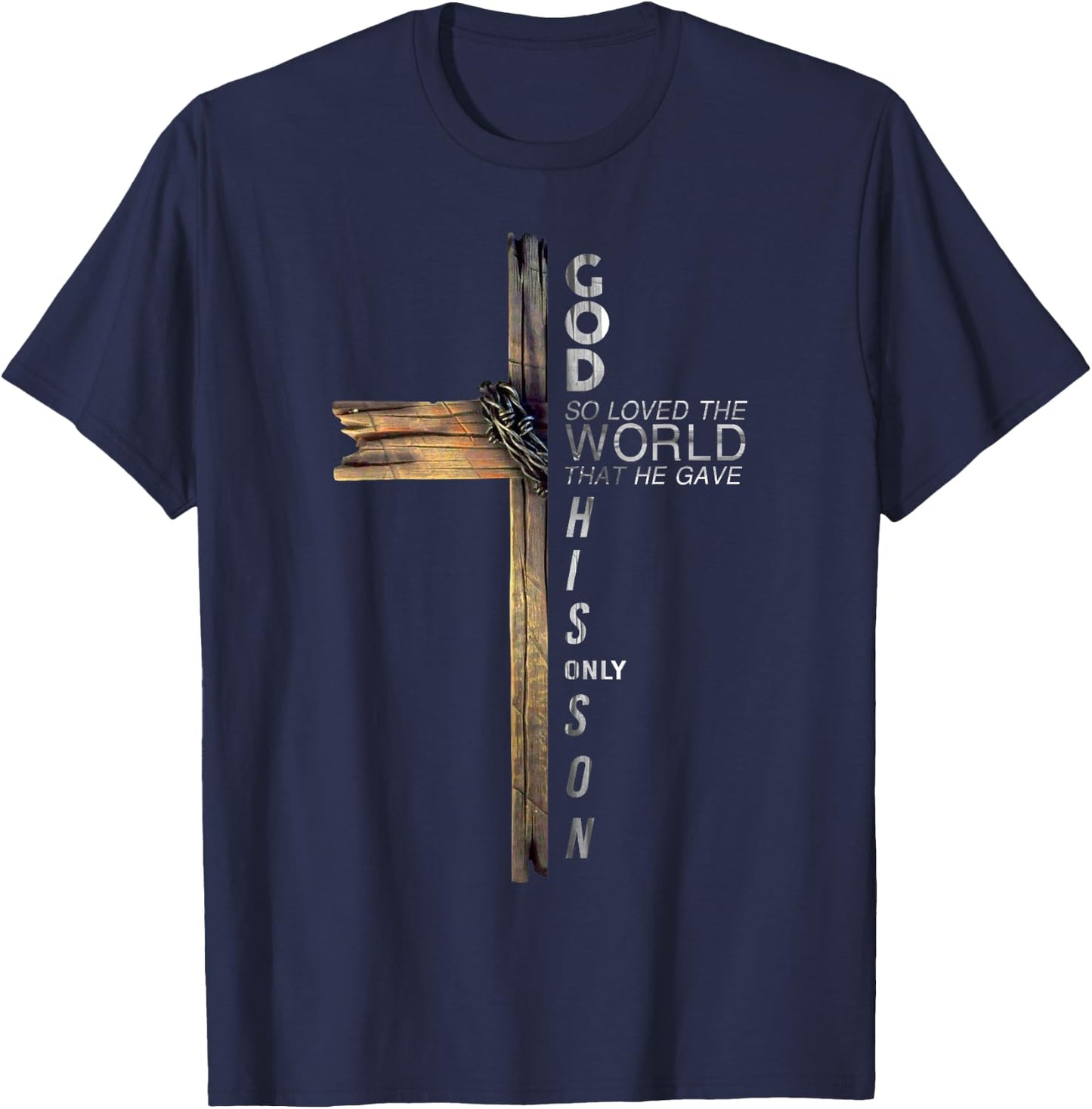 Son Of God Jesus Christ Cross Christian 9 John 3 16 T-Shirt - T-Shirt | Navy