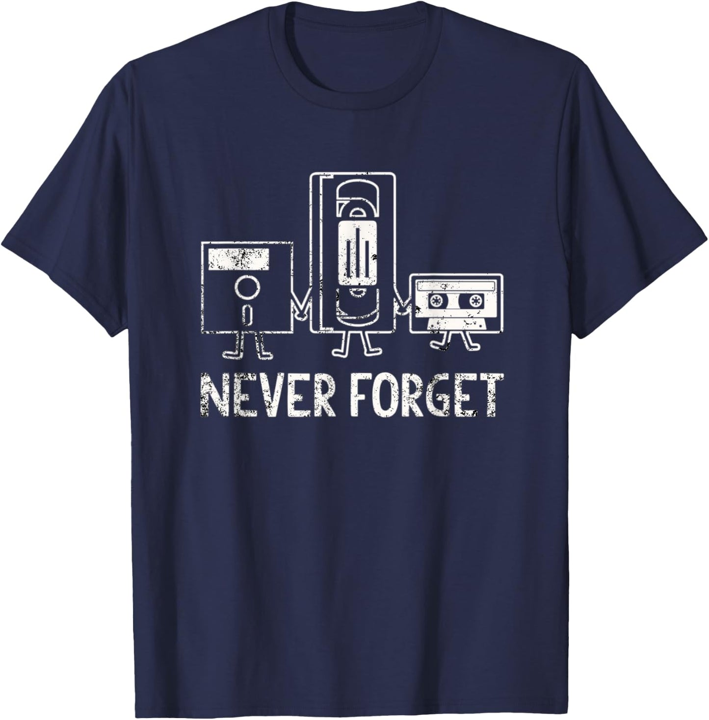 Never Forget Cassette Floppy Disc Tape Retor Humor Meme T-Shirt - T-Shirt | Navy