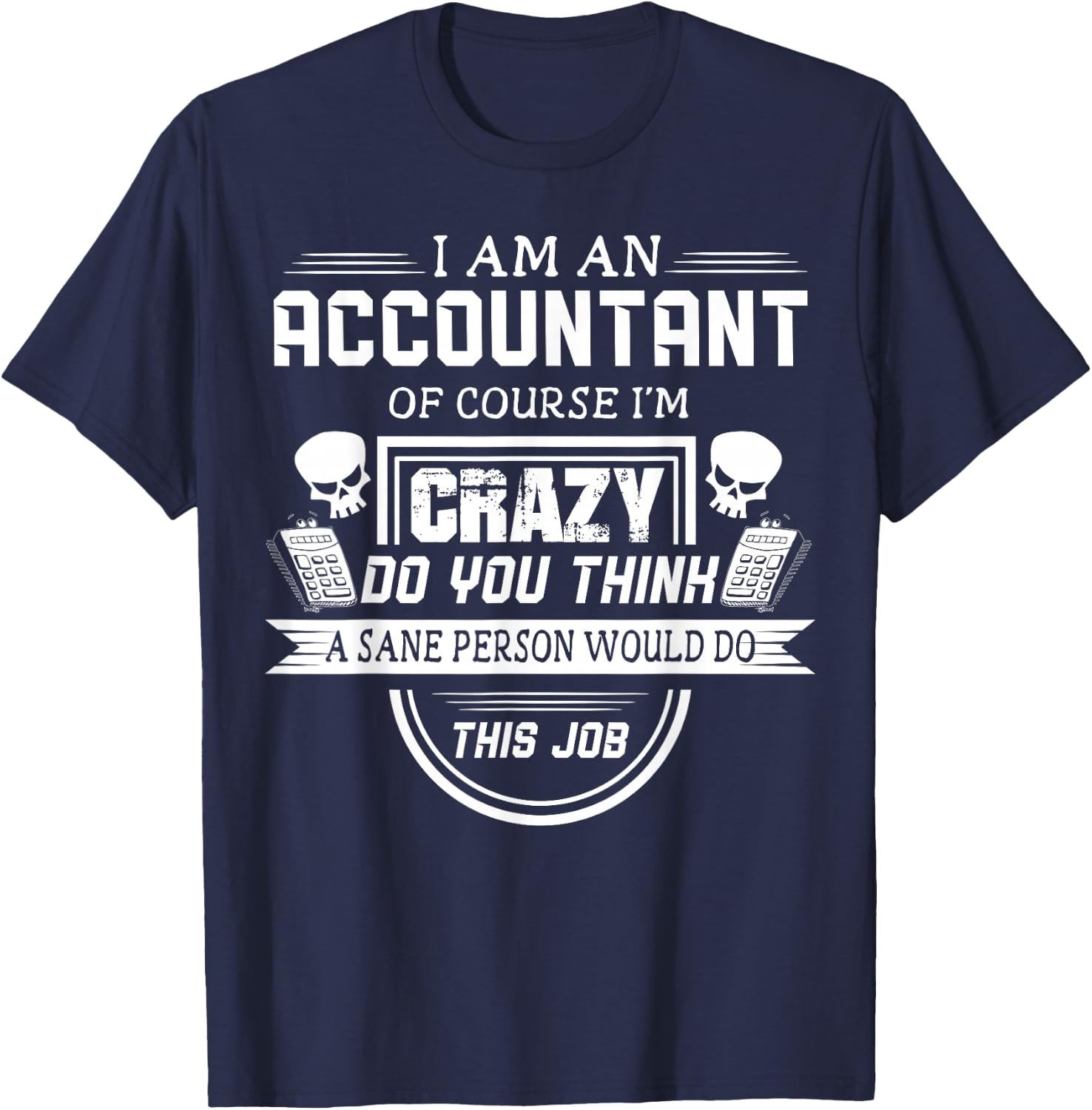 Funny Accountant Shirt Accounting Tax Season Survivor T-Shirt - T-Shirt | Navy