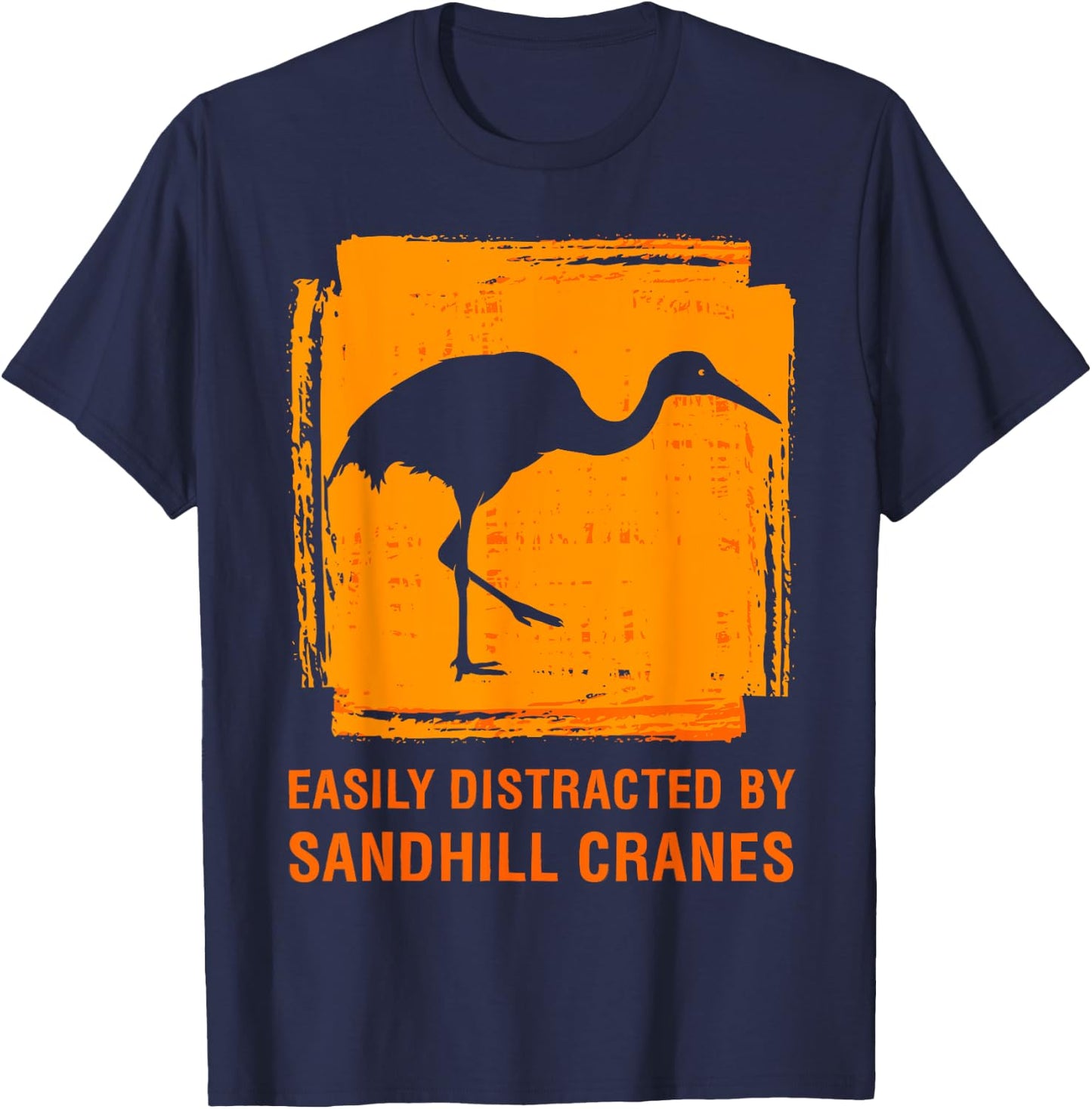 Easily Distracted By Sandhill Crane Birdwatcher Bird Lover T-Shirt - T-Shirt | Navy