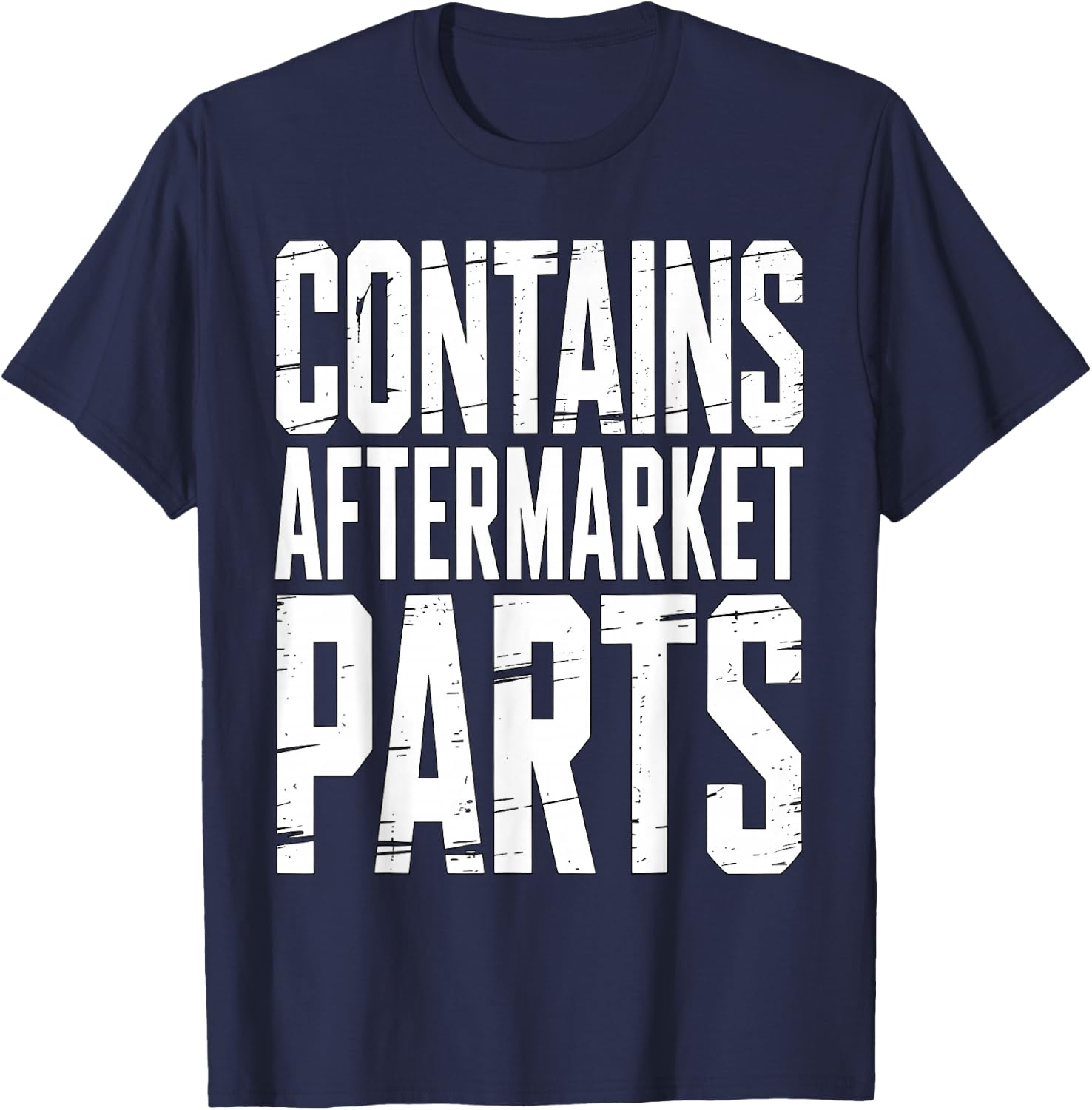 Contains Aftermarket Parts Mechanic Humor T-Shirt - T-Shirt | Navy