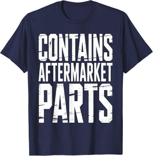 Contains Aftermarket Parts Mechanic Humor T-Shirt - T-Shirt | Navy