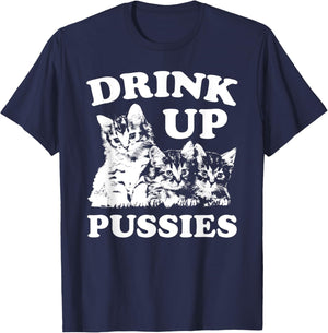 Drink Up Pussies Adult Humor St Patricks Day Saying Vintage T-Shirt - T-Shirt | Navy