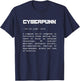 Cyberpunk Word Definition - Cyberpunk T-Shirt - T-Shirt | Navy