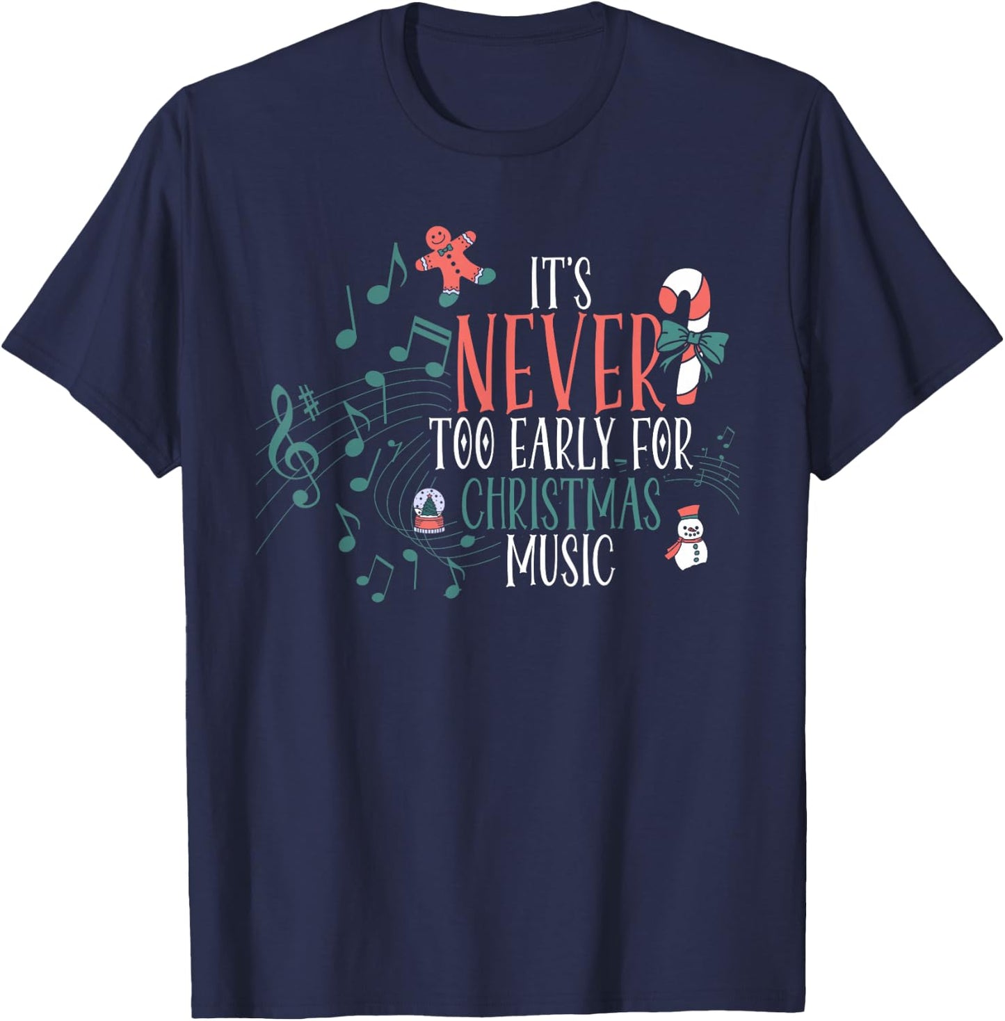 Never Too Early For Christmas Music Ginger Cane Christmas T-Shirt - T-Shirt | Navy