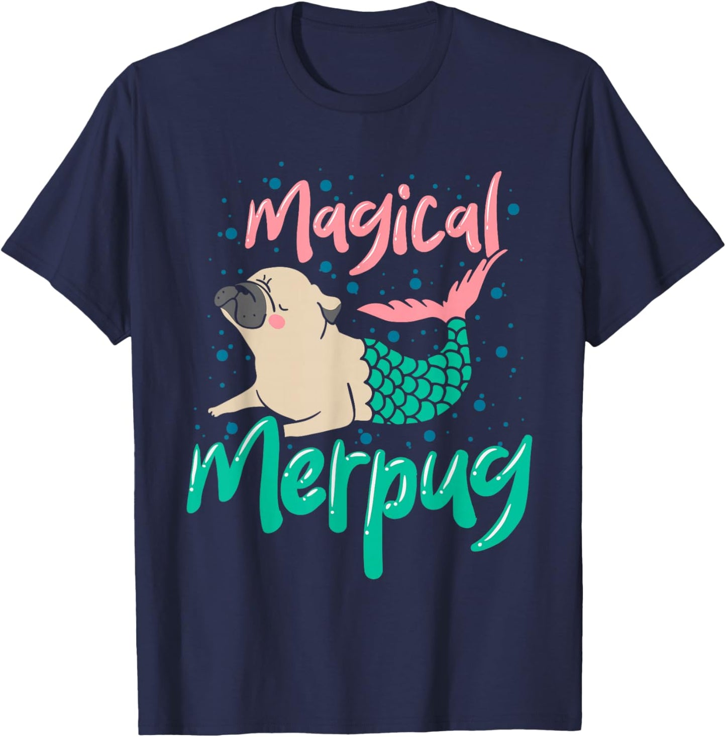 Magical Merpug Cute Pug Dog Mermaid Tail Women Girl T-Shirt - T-Shirt | Navy