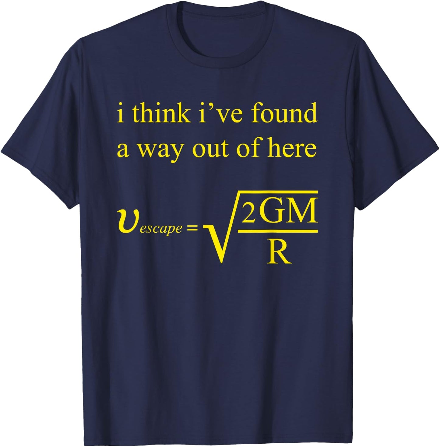 I Think I've Found A Way Out Of Here T-Shirt - T-Shirt | Navy