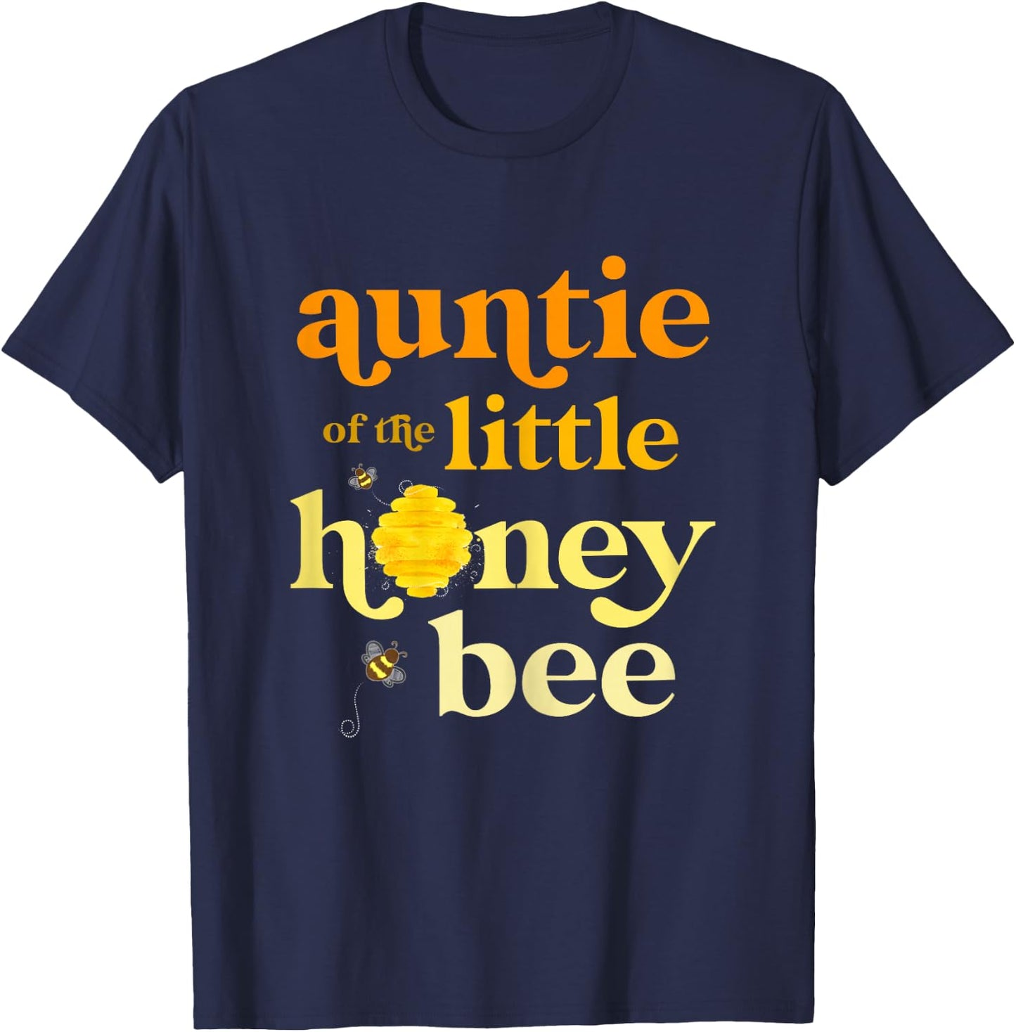 Auntie Little Honey Bee Birthday Gender Reveal Baby Shower T-Shirt - T-Shirt | Navy