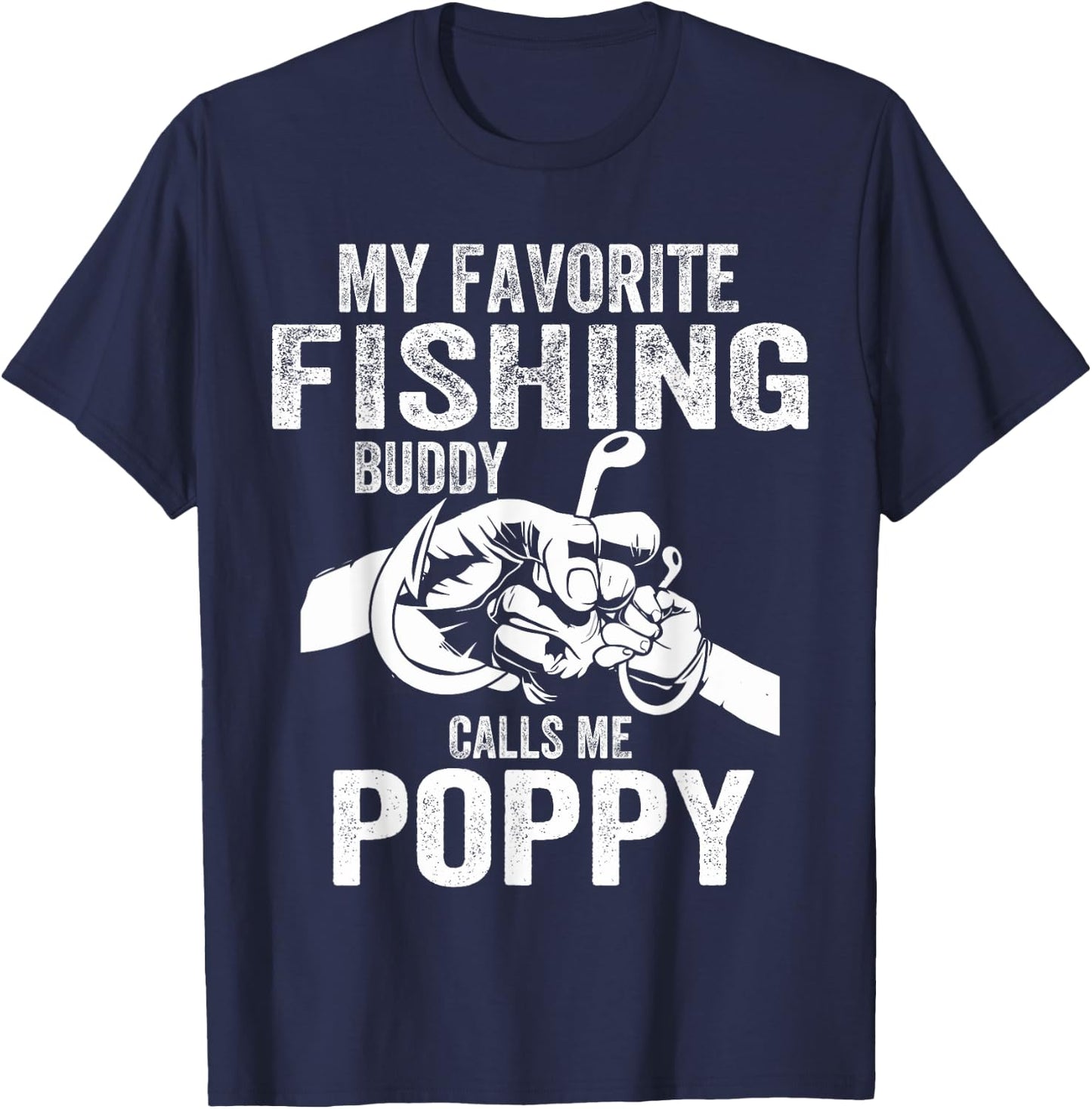 My Favorite Fishing Buddies Call Me Poppy Fisherman T-Shirt - T-Shirt | Navy