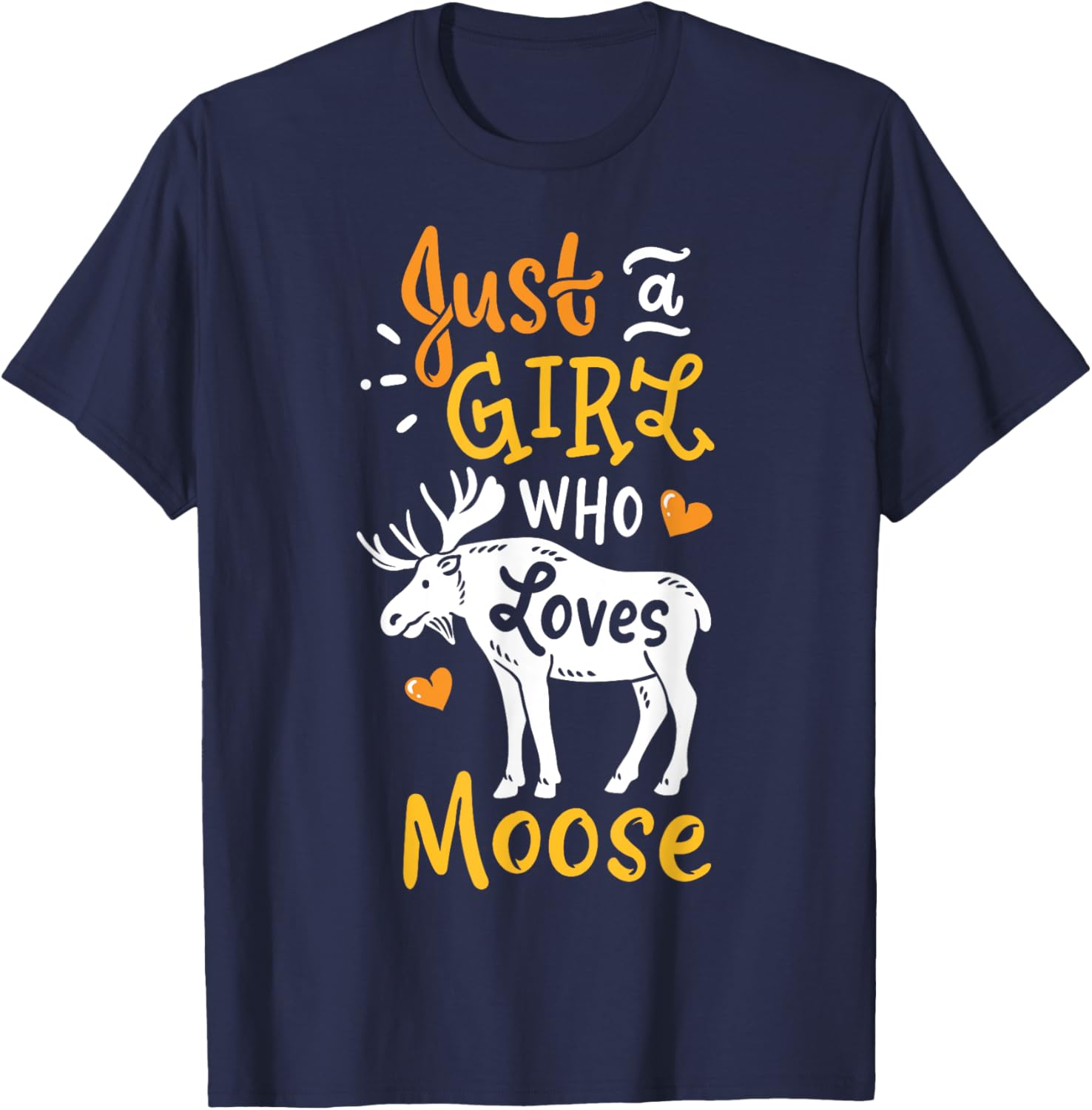 Moose Just A Girl Who Loves Moose Funny Gift T-Shirt - T-Shirt | Navy