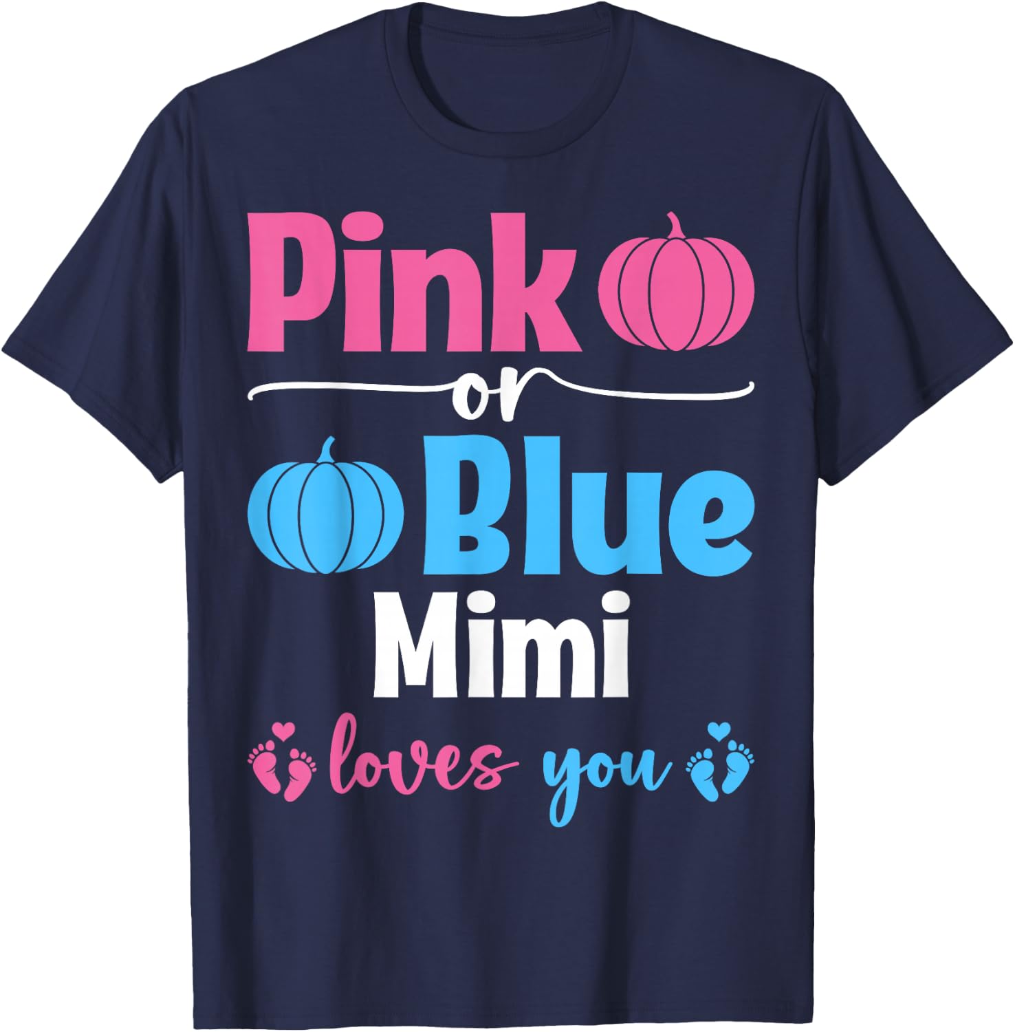 Pink Or Blue Mimi Loves You Pumpkin Gender Reveal Party T-Shirt - T-Shirt | Navy