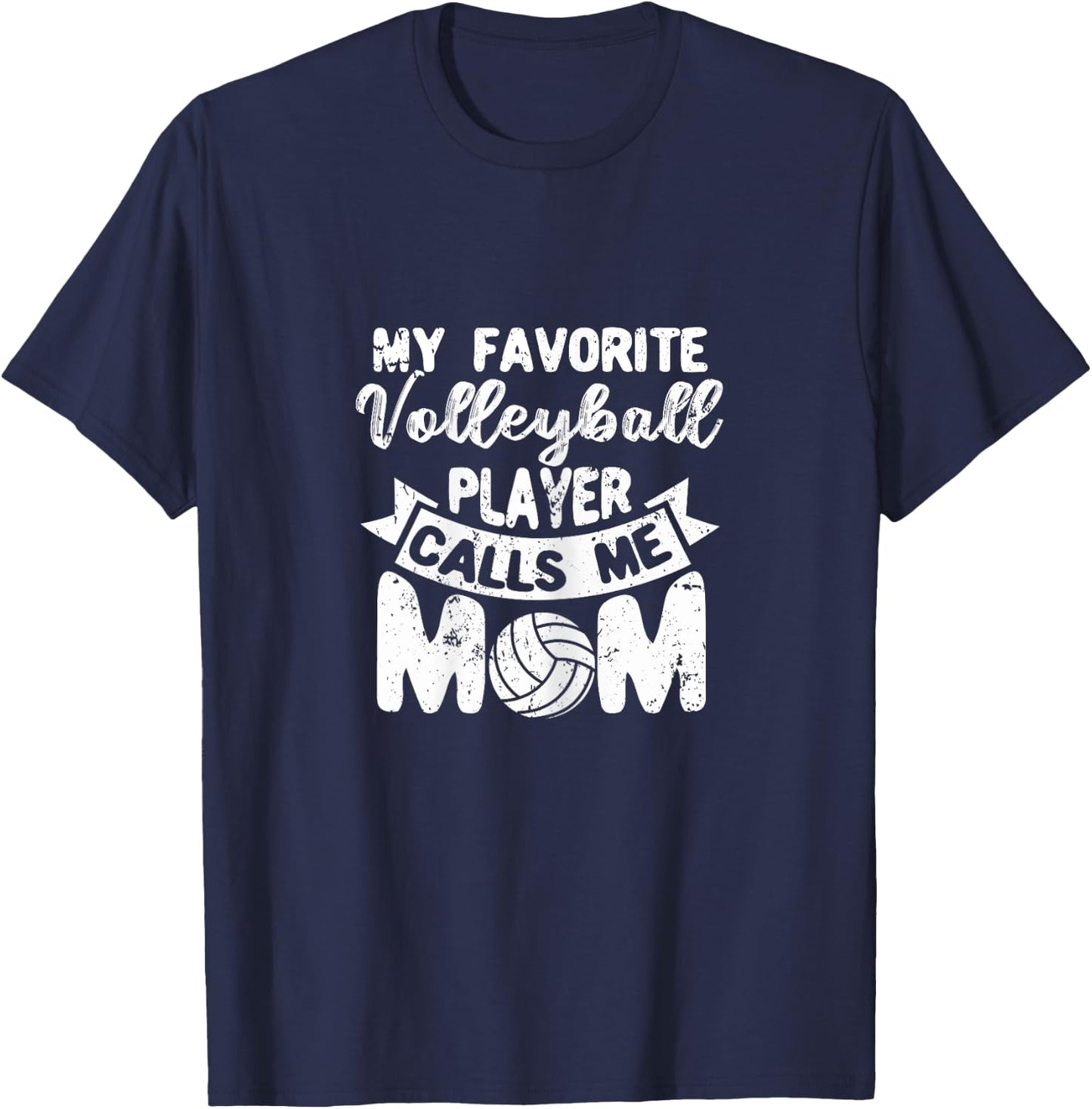 Vball Mothers Day My Favorite Volleyball Player Calls Me Mom T-Shirt - T-Shirt | Navy