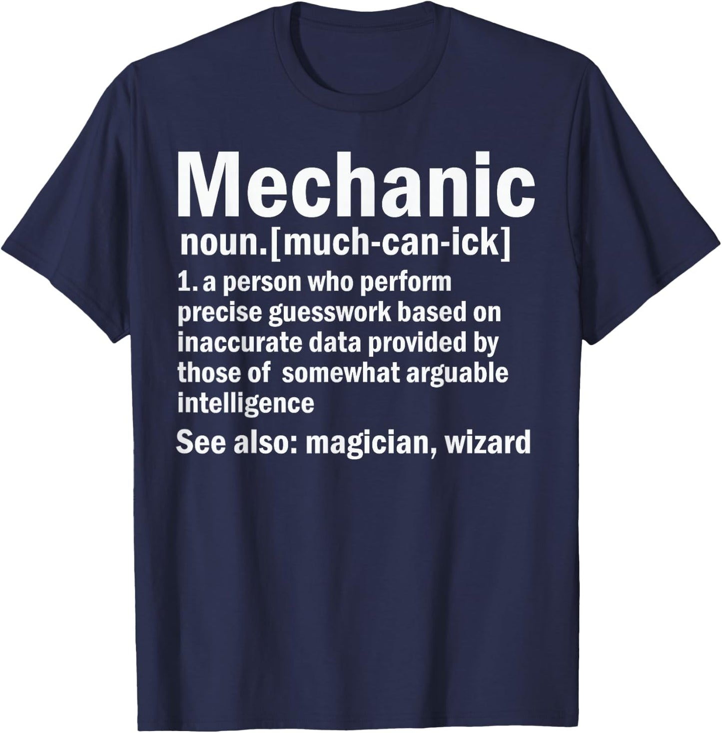 Funny Mechanic Graphic Meaning - Mechanic Noun Definition T-Shirt - T-Shirt | Navy