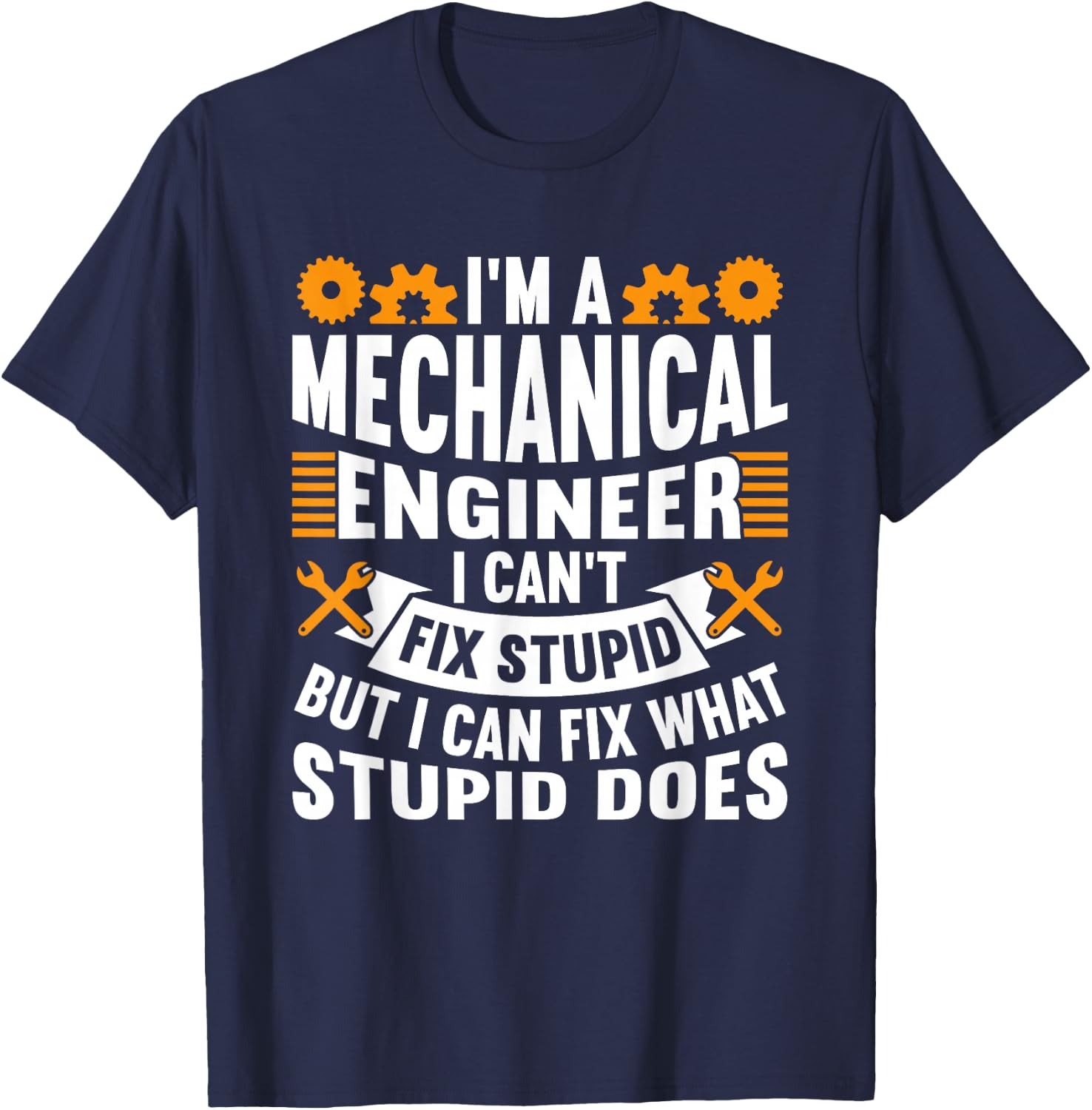 Mechanical Engineer Funny Engineering Quote T-Shirt - T-Shirt | Navy