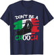 Don't Be a Chooch Funny Italian Slang Italiano Gifts Italy T-Shirt - T-Shirt | Navy