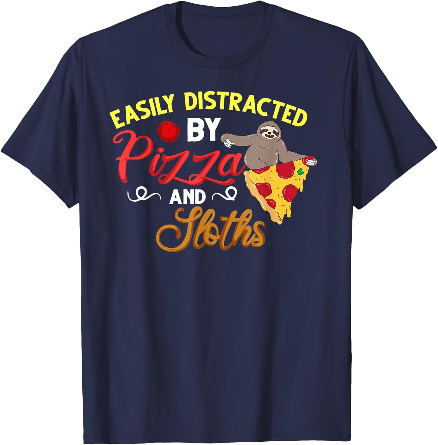 Sloth Eating Pizza Delivery Pizzeria Italian T-Shirt - T-Shirt | Navy