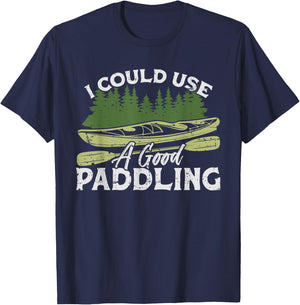 I Could Use A Good Paddling Kayaking Canoe Kayak T-Shirt - T-Shirt | Navy
