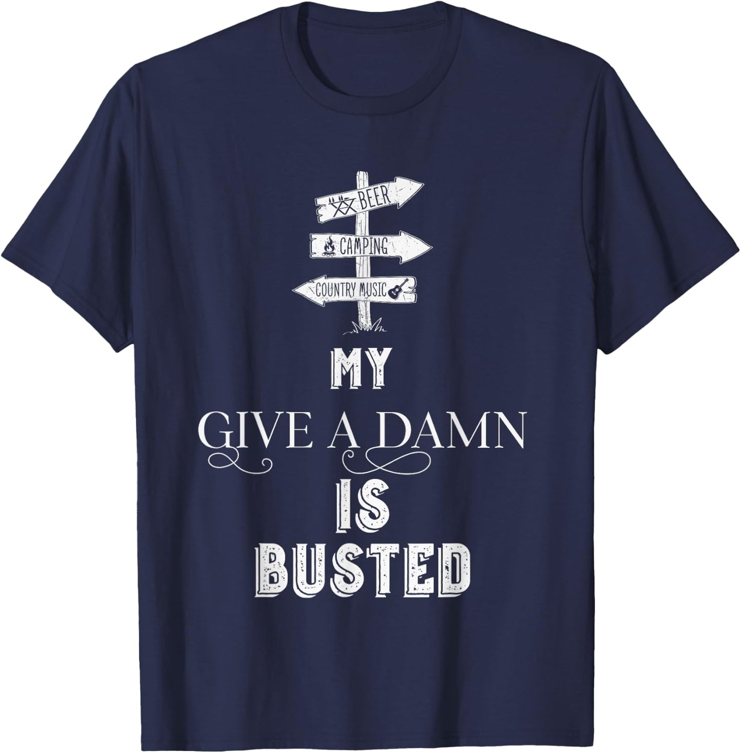 My Give a Damn is busted T-Shirt - T-Shirt | Navy