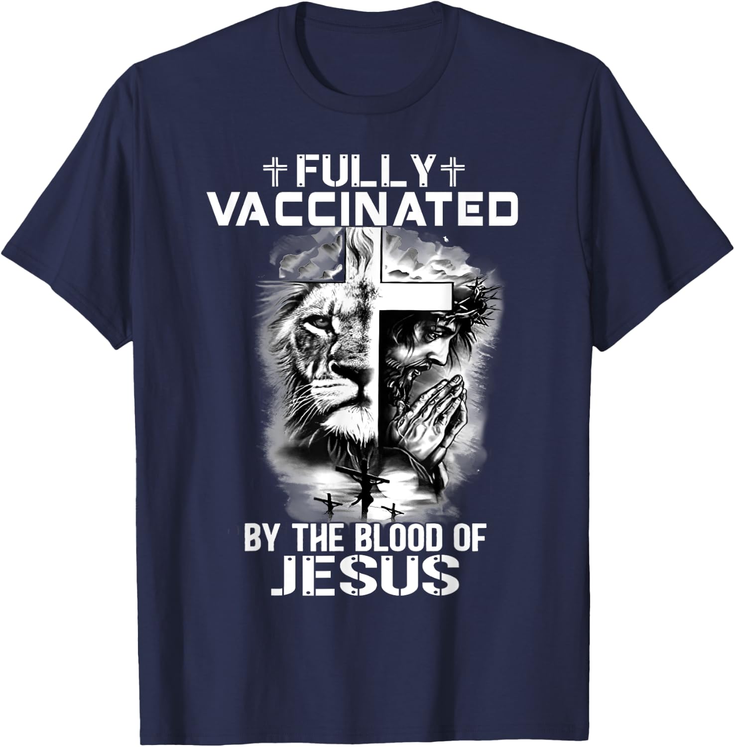 Lion Jesus Cross Fully Vaccinated By The Blood Of Jesus T-Shirt - T-Shirt | Navy