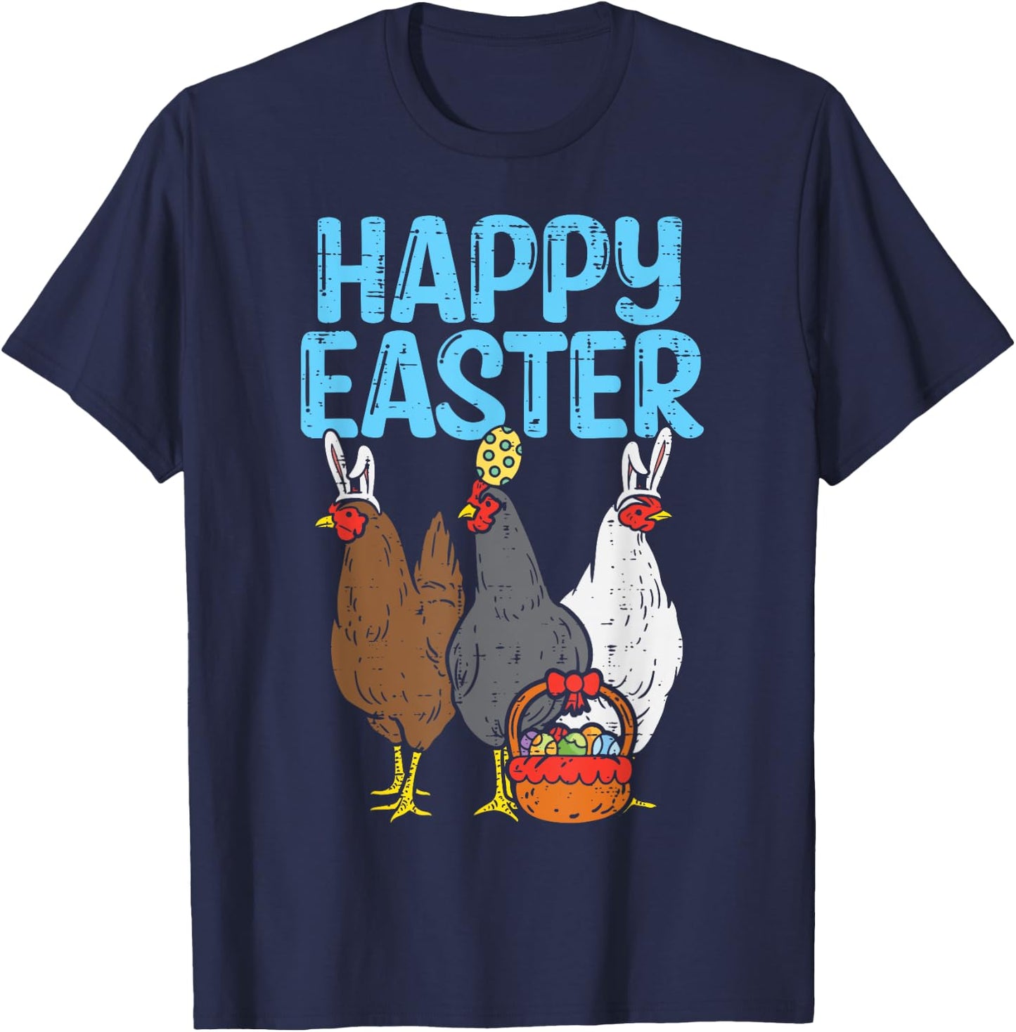 Happy Easter Chicken Bunnies Egg Poultry Farm Animal Farmer T-Shirt - T-Shirt | Navy