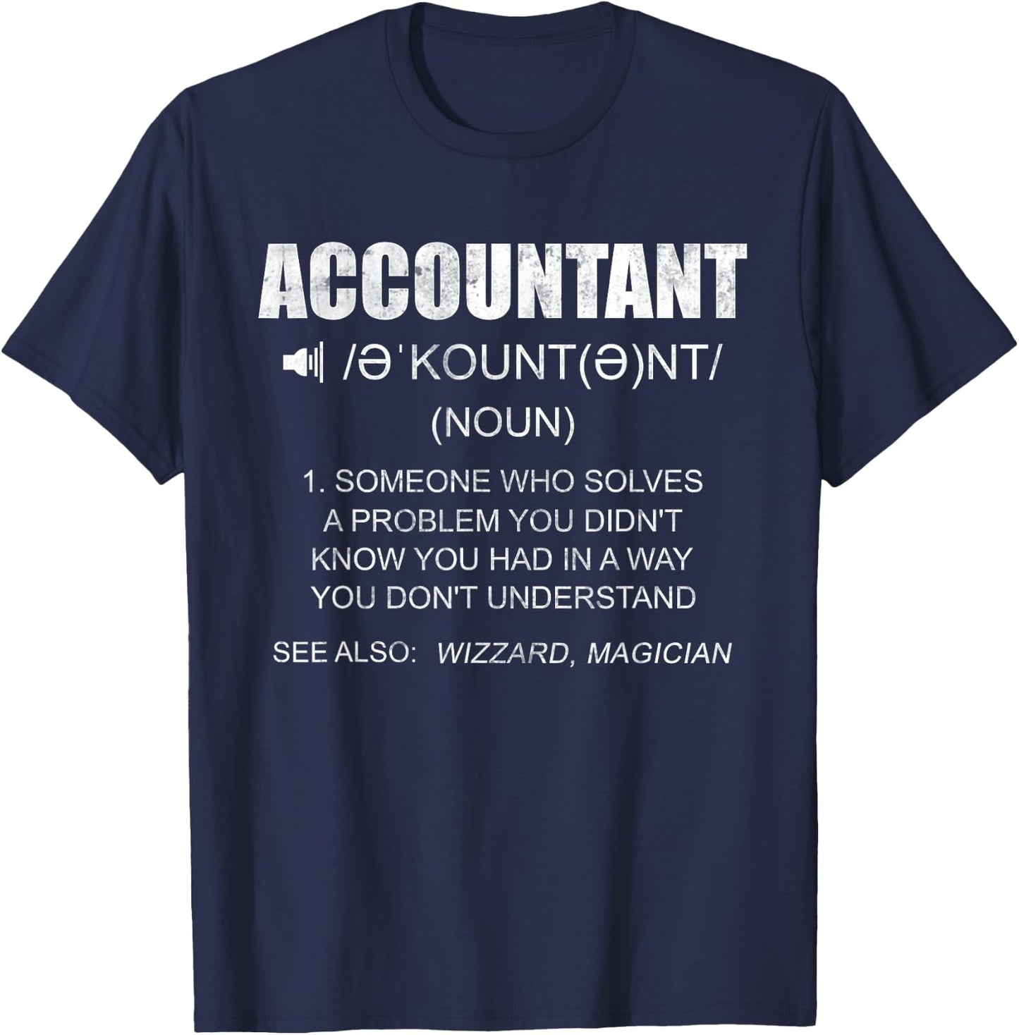 Definition Accountant Funny CPA Gift Taxation Audit Taxes T-Shirt - T-Shirt | Navy