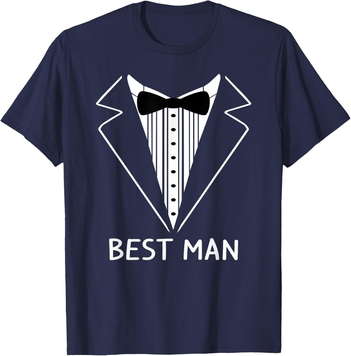 Best Man Wedding Tux Bachelor Ceremony Groom T-Shirt - T-Shirt | Navy