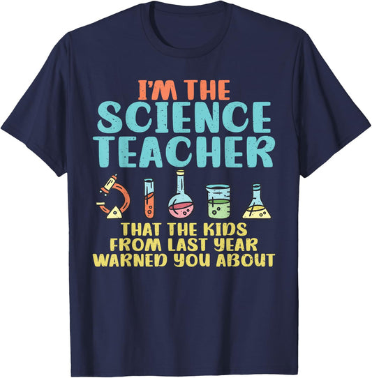 Im the Science Teacher that the Kids warned you about T-Shirt - T-Shirt | Navy