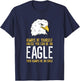 Always Be Yourself Unless You Can Be An Eagle T-Shirt - T-Shirt | Navy