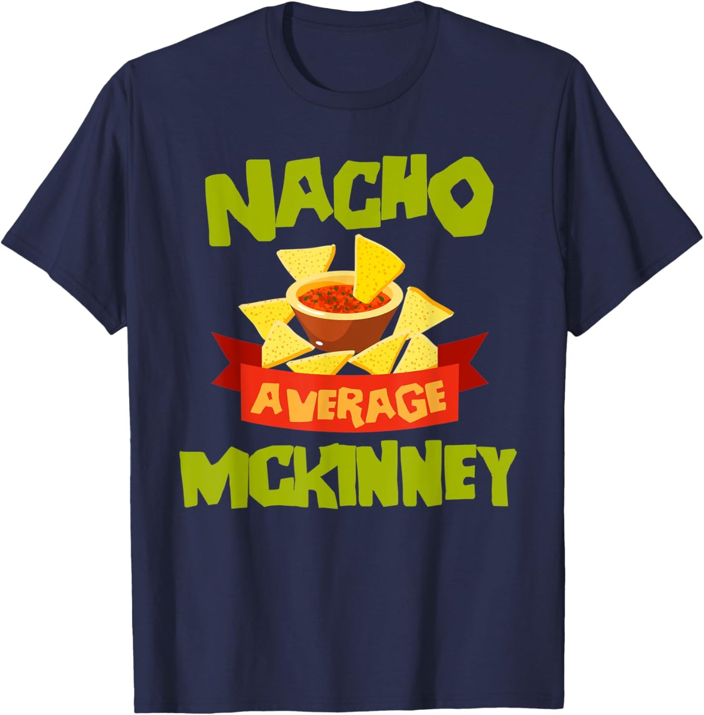 NACHO AVERAGE MCKINNEY Funny Birthday Personalized Surname T-Shirt - T-Shirt | Navy