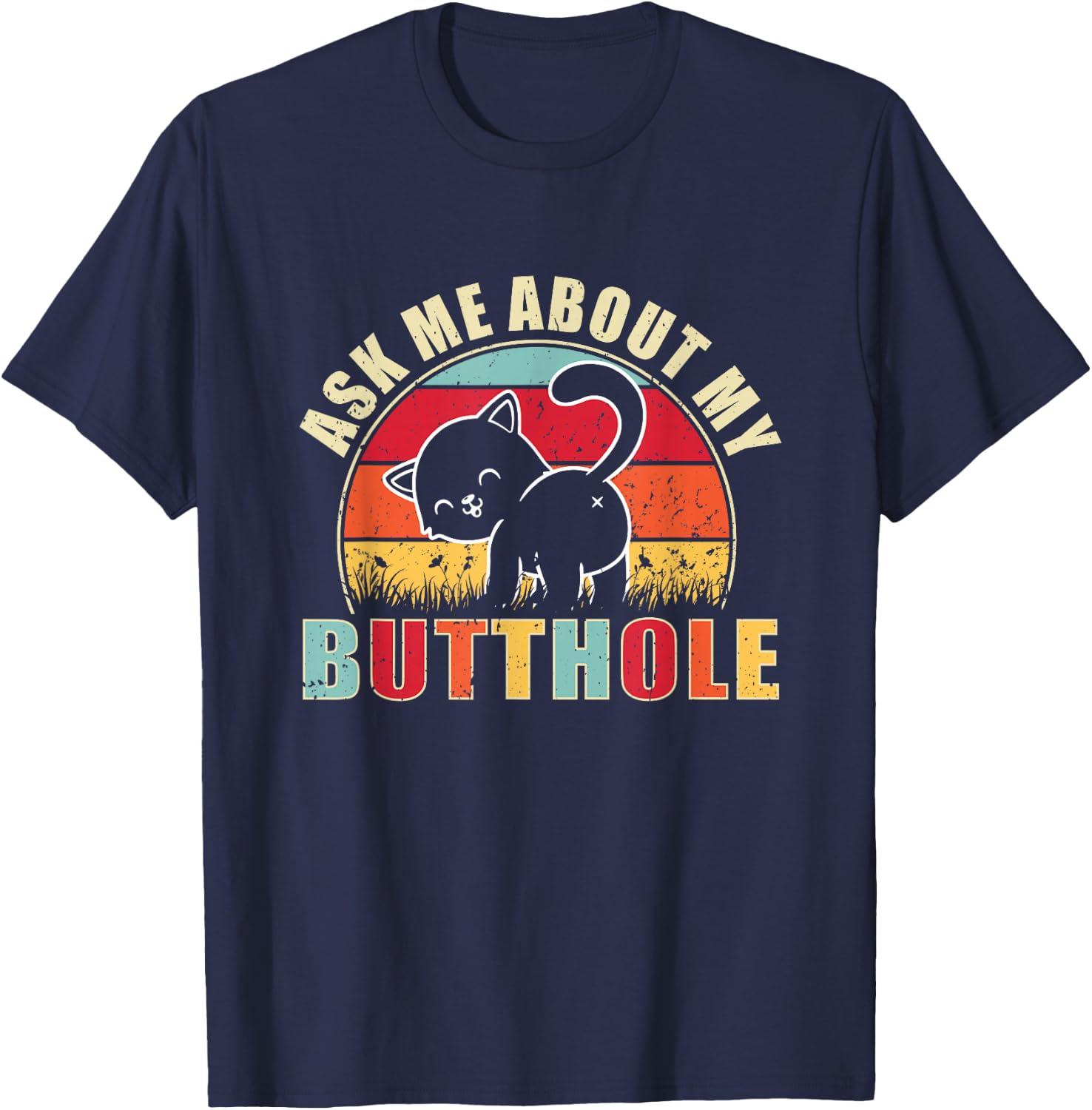 Vintage Ask Me About My Butthole Cat Butt T-Shirt - T-Shirt | Navy