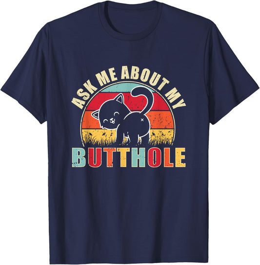 Vintage Ask Me About My Butthole Cat Butt T-Shirt - T-Shirt | Navy