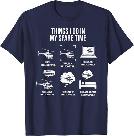 Funny Things I Do In My Spare Time Helicopter Pilot aviation T-Shirt - T-Shirt | Navy