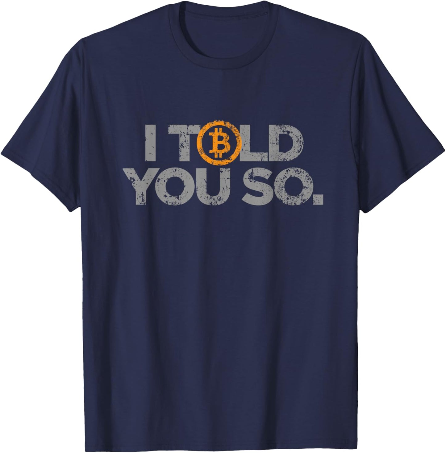 Vintage Bitcoin I Told You So Cryptocurrency Trading T-Shirt - T-Shirt | Navy