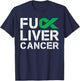 Fuck Liver Cancer Awareness Green Ribbon Warrior Survivor T-Shirt - T-Shirt | Navy