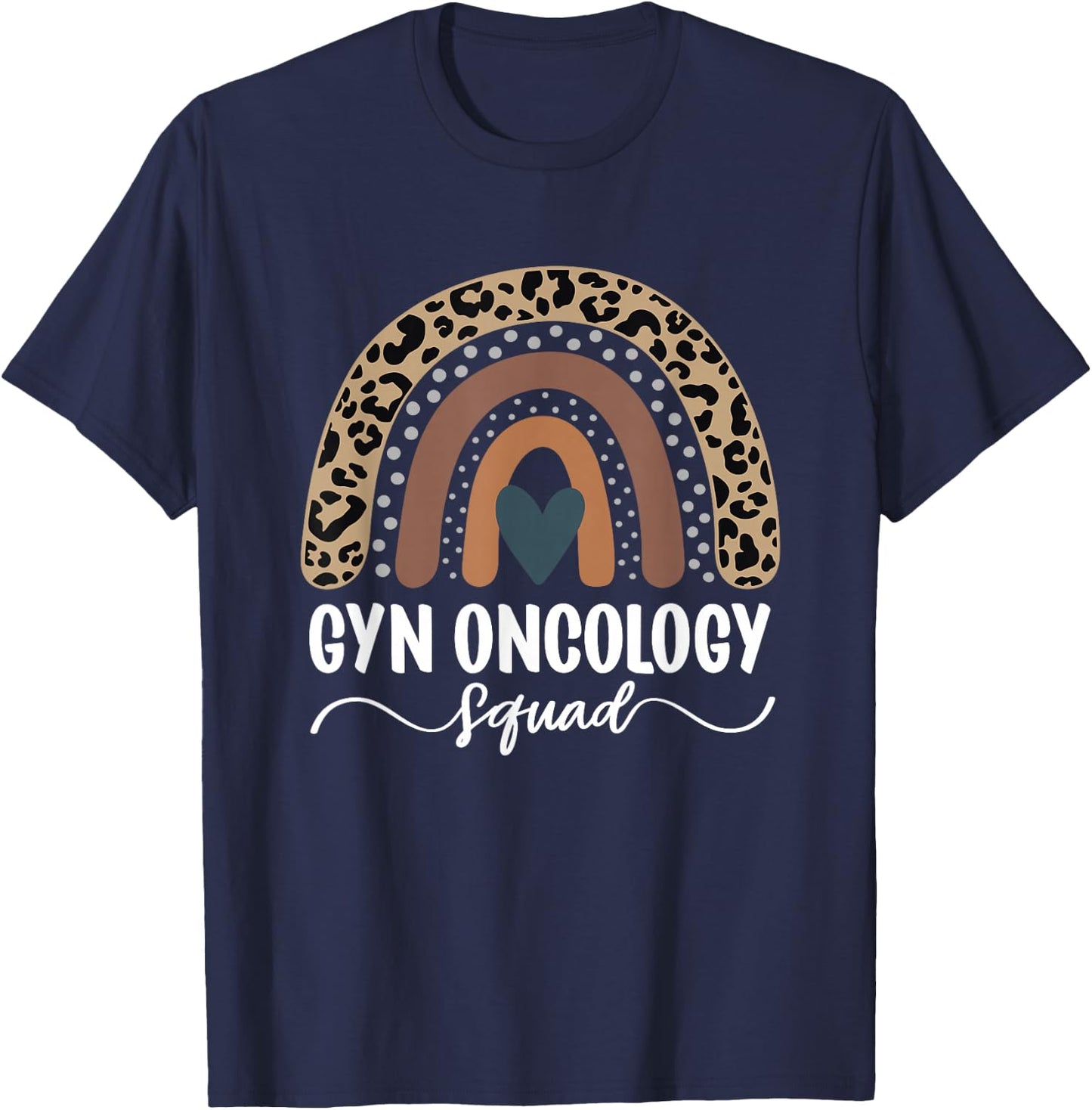 Gyn Oncology Squad, Leopard Rainbow Gyn Oncology Nurse T-Shirt - T-Shirt | Navy