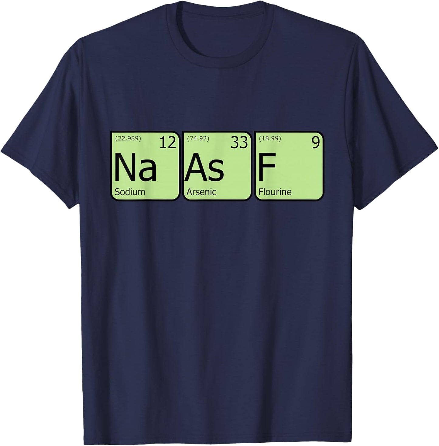 Salty As Fuck Funny Periodic Table Elements Nerdy Geek Shirt T-Shirt - T-Shirt | Navy