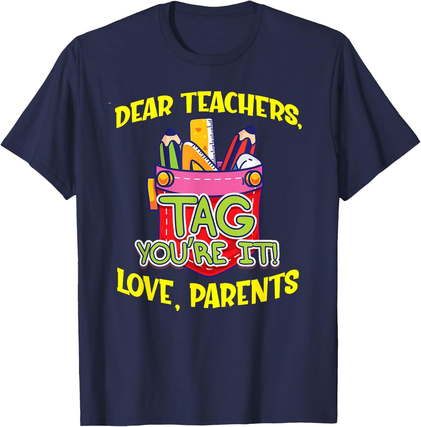 Dear Teachers Tag You're It Love Parents Back To School Cute Men Women Kids T-Shirt - T-Shirt | Navy