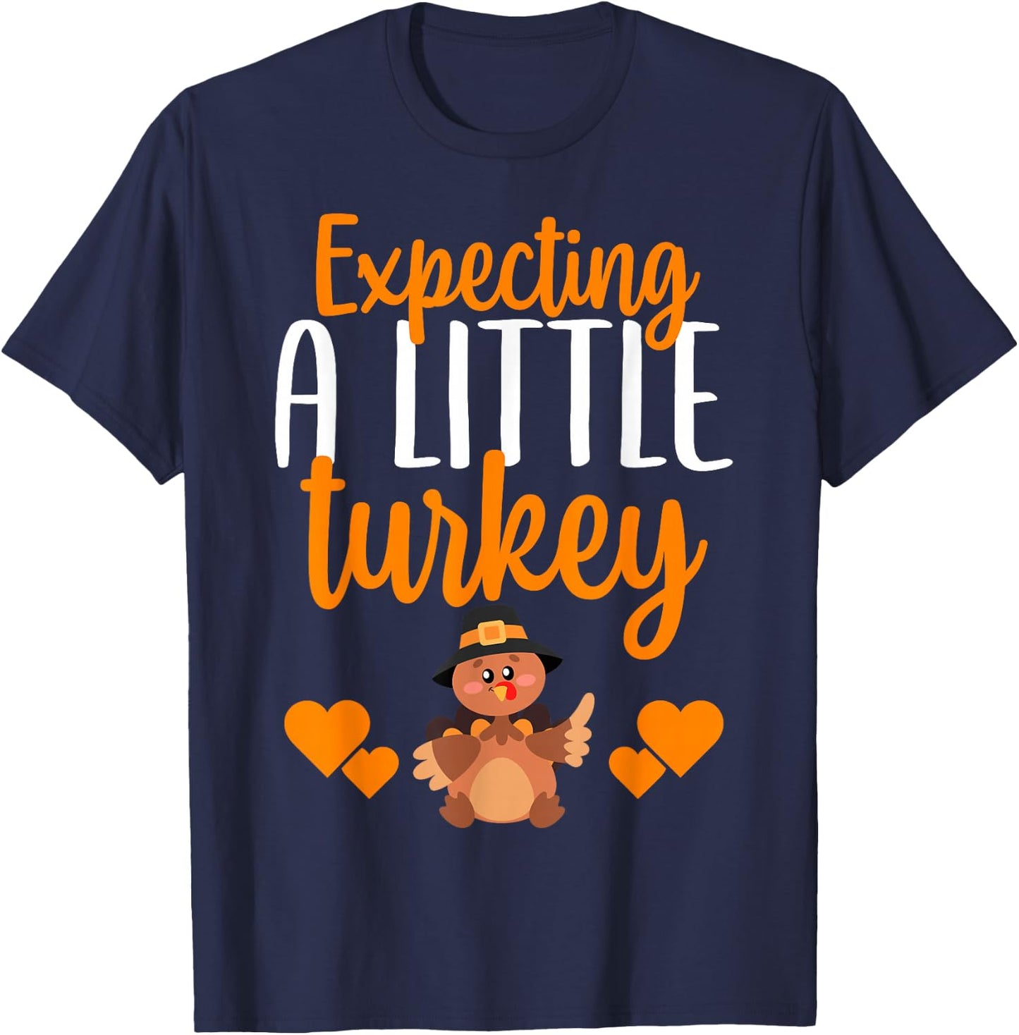 Expecting A Little Turkey Thanksgiving Pregnancy T-Shirt - T-Shirt | Navy