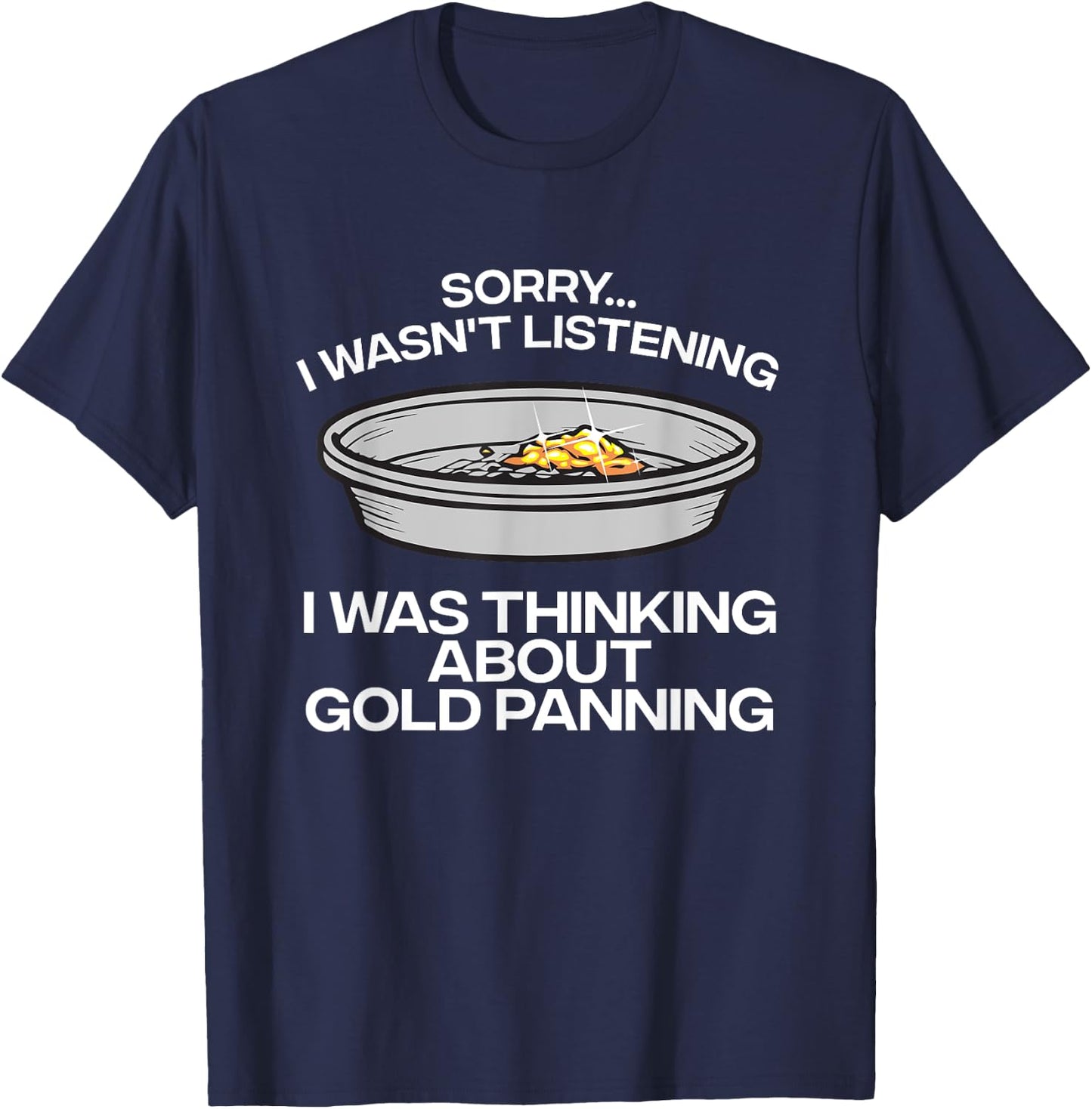 Funny Gold Panning Women Gold Mining Digging Lovers T-Shirt - T-Shirt | Navy