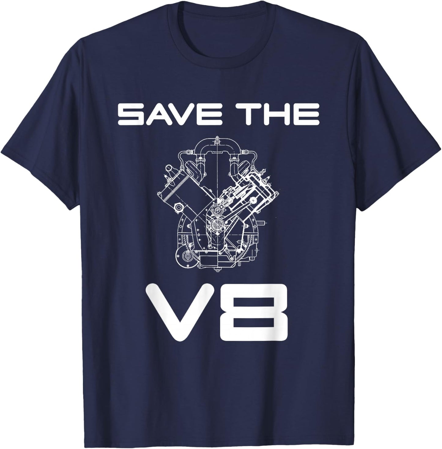 Save The V8 Custom Car Muscle Car Classic Car Owner Mechanic T-Shirt - T-Shirt | Navy