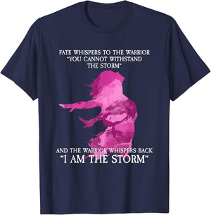 Fate whispers to the warrior - I Am The Storm T-Shirt - T-Shirt | Navy