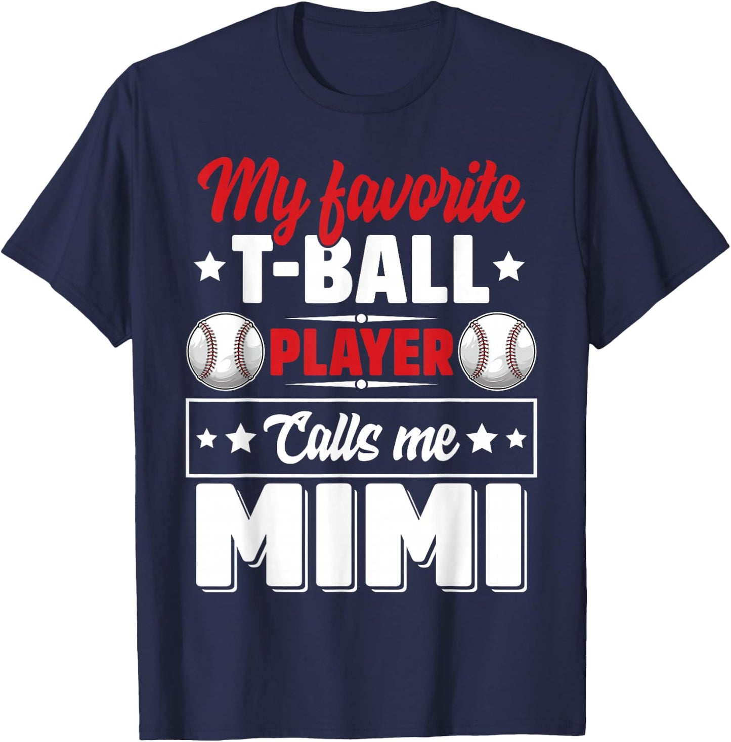 My Favorite T-Ball Player Calls Me Mimi Mother's Day Funny T-Shirt - T-Shirt | Navy
