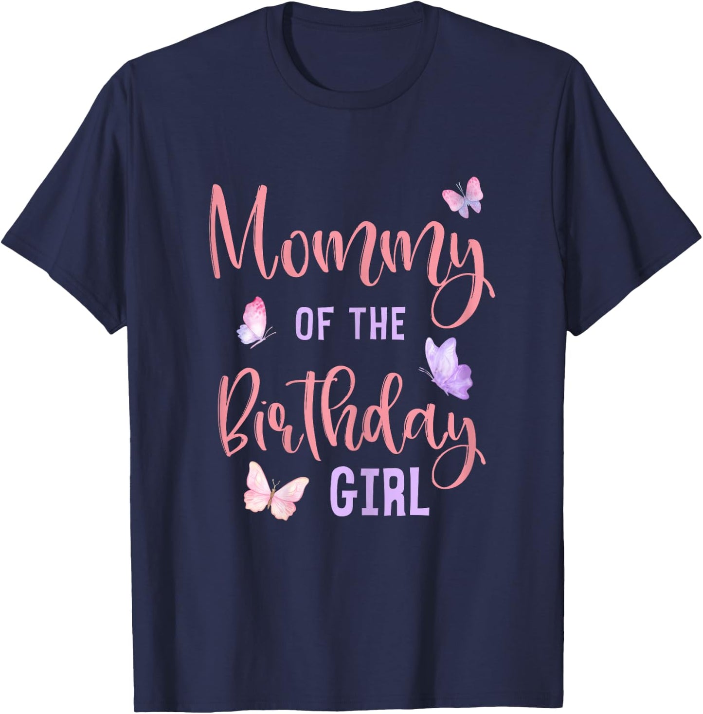 Mommy of The Birthday Girl Butterfly Party Matching Family T-Shirt - T-Shirt | Navy