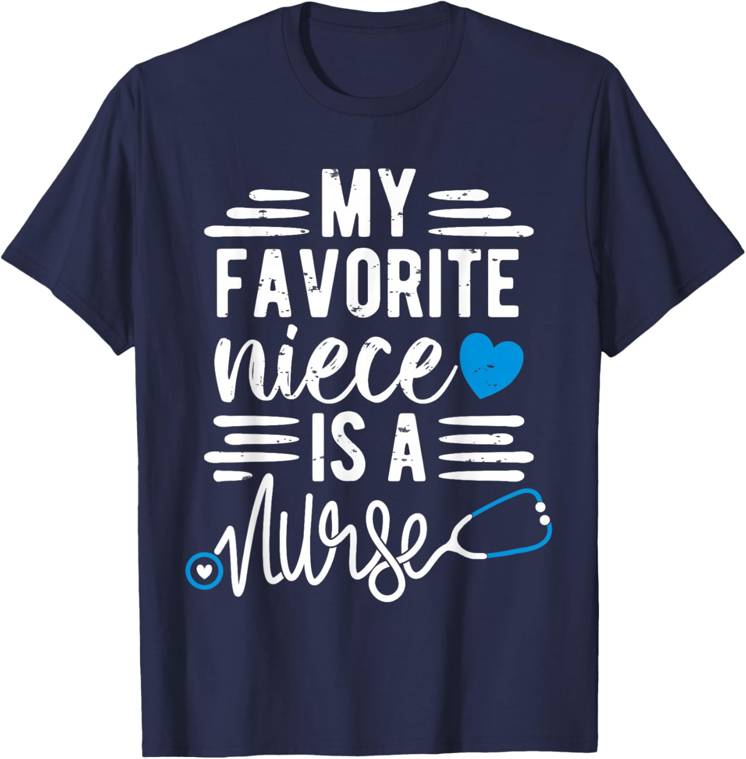 My Favorite Niece is a Nurse - Aunt Uncle of a Niece Nurse T-Shirt - T-Shirt | Navy