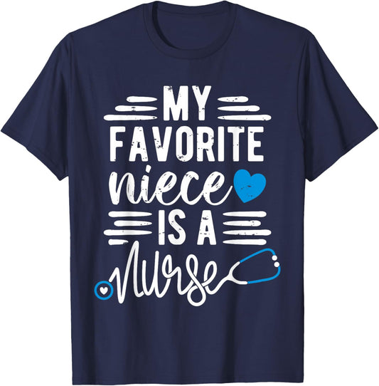 My Favorite Niece is a Nurse - Aunt Uncle of a Niece Nurse T-Shirt - T-Shirt | Navy
