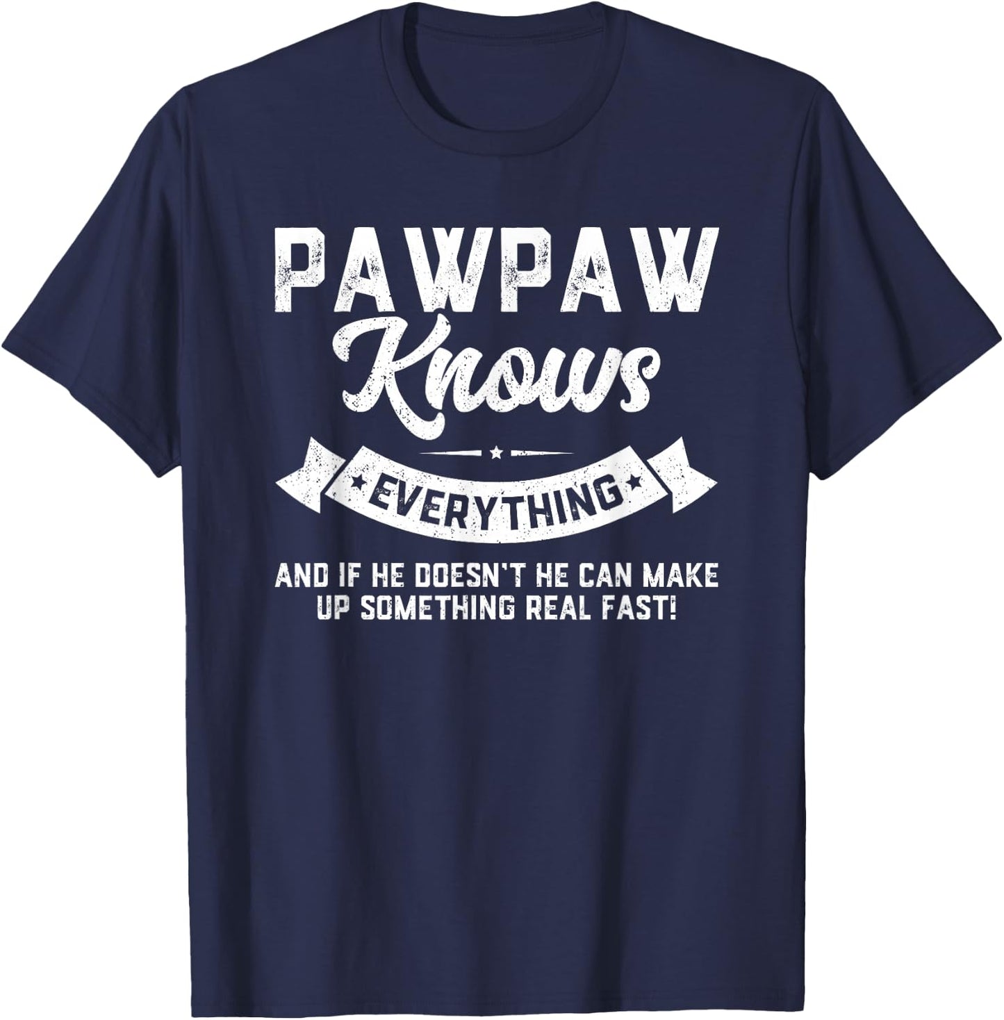 Pawpaw Knows Everything Shirt 60th Gift Funny Father's Day T-Shirt - T-Shirt | Navy
