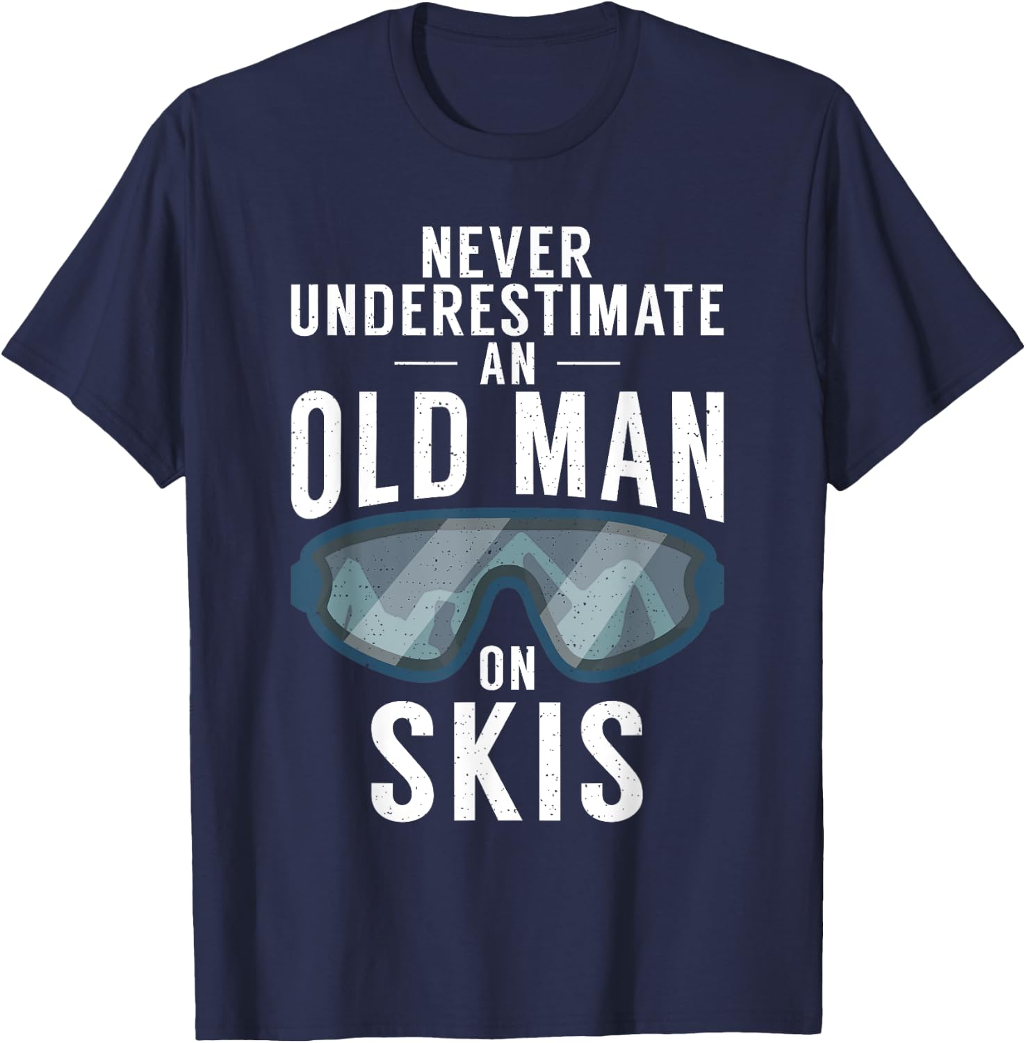 Never underestimate an Old man on Skis Winter Sport Skier T-Shirt - T-Shirt | Navy