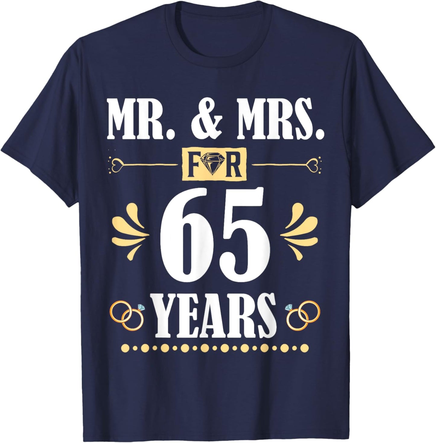 Mr. & Mrs. For 65 Years 65th Wedding Anniversary Matching T-Shirt - T-Shirt | Navy