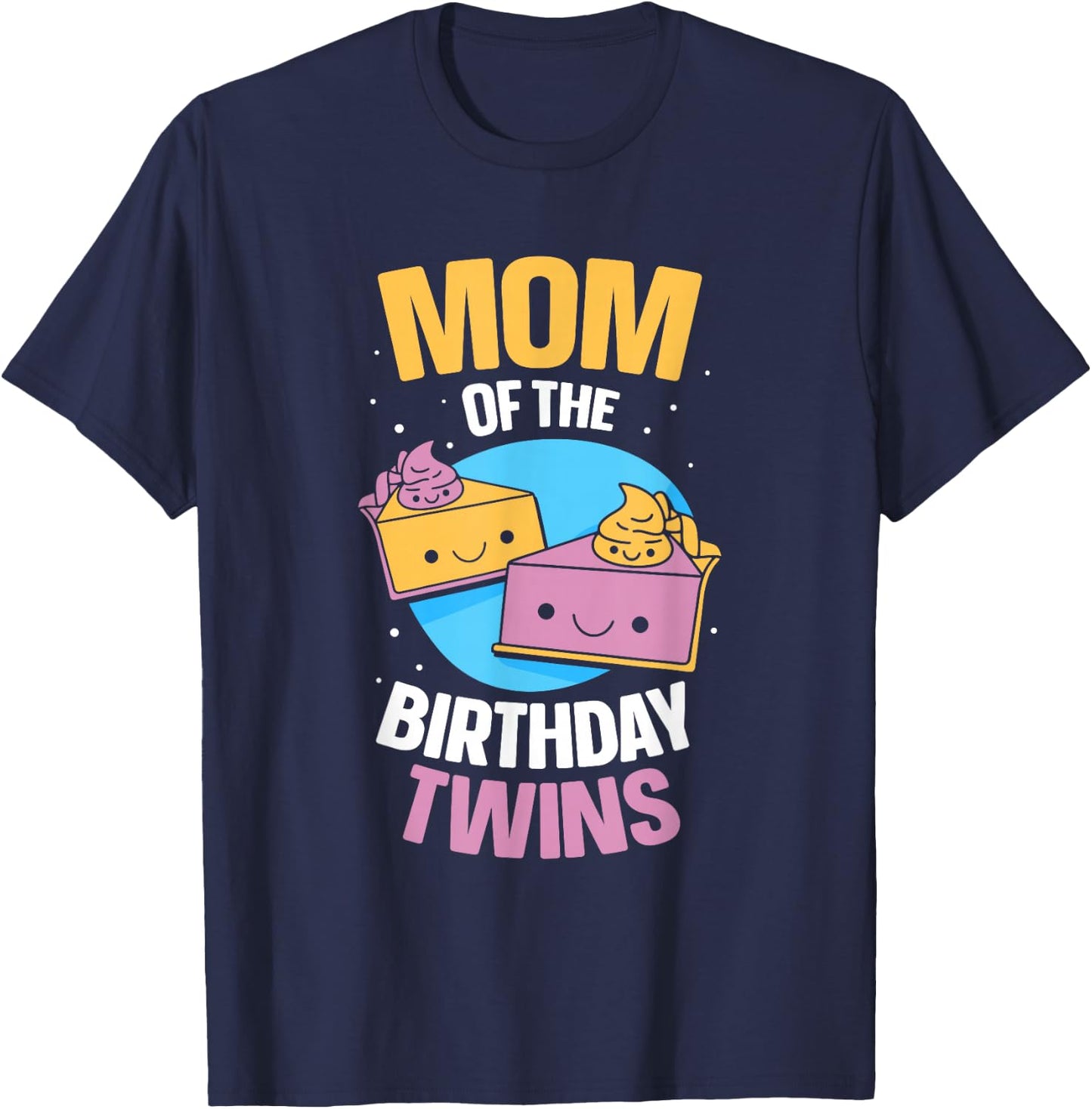 Mother of the Birthday Twins Birthday Twin Mum T-Shirt - T-Shirt | Navy