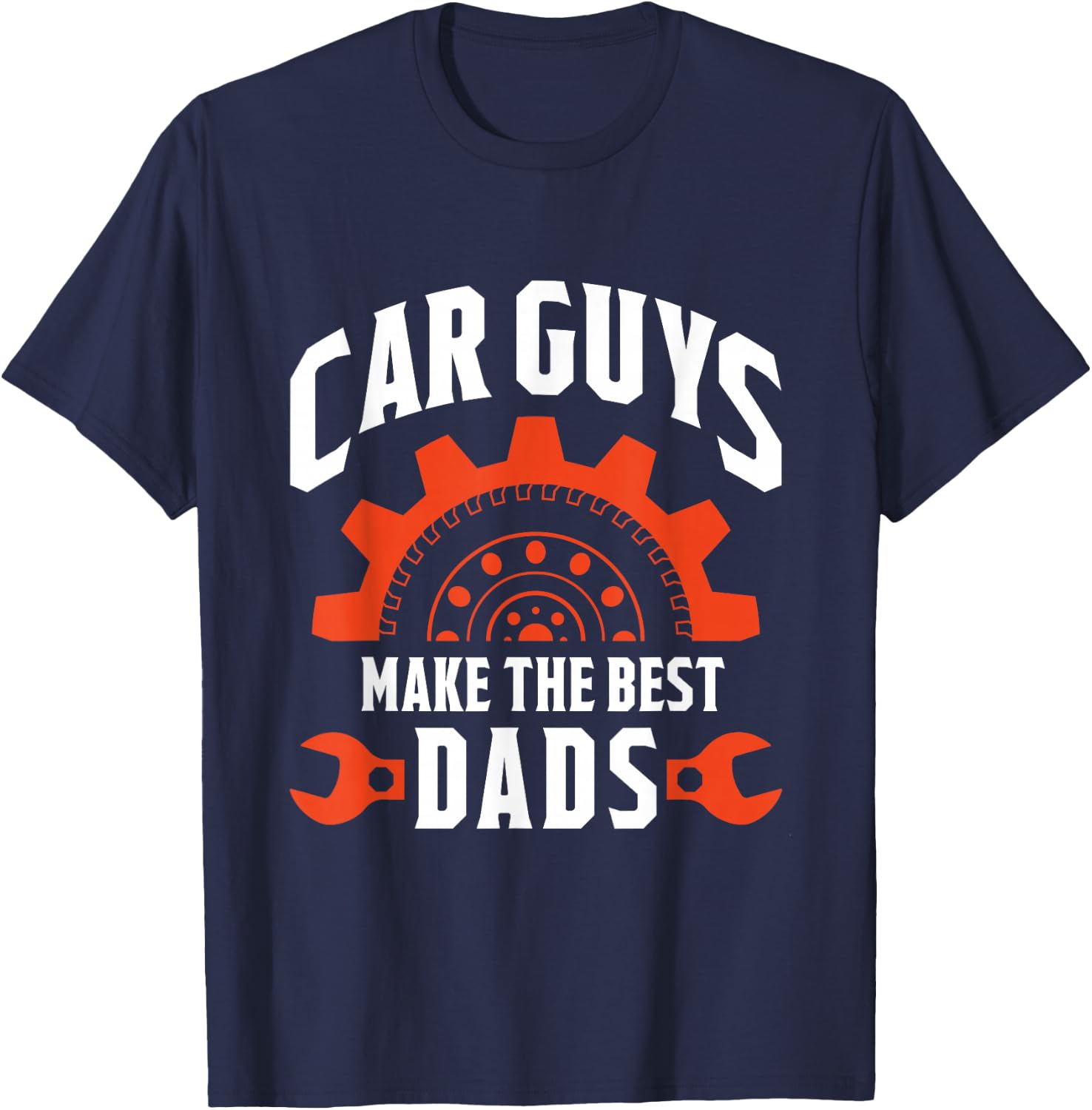 Car Guys Make The Best Dads - Father's Day Gift T-Shirt - T-Shirt | Navy